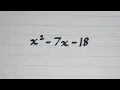 Factorize x 2-7x-18 Urdu