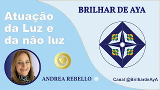 Atuação da Luz e da não luz.