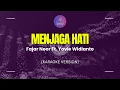 Download Lagu Fajar Noor, Yovie Widianto - Menjaga Hati (Karaoke Version)