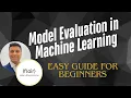 How to Evaluate Machine Learning Models Like a Pro Easy Guide for Beginners