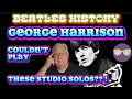 Lagu Beatles History - GEORGE HARRISON COULDN’T PLAY THESE STUDIO SOLOS?! From the channel archives