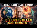 Lagu Die Drei Stillen Tage Kommen - Edgar Cayces Warnung für den Winter 2025