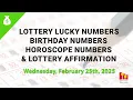 February 25th 2026 - Lottery Lucky Numbers Birt ay Numbers Horoscope Numbers