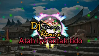 Download DJ MINANG ANTAH IYO ANTAH TIDO(DJ MINANG TERBARU 2020 MP3