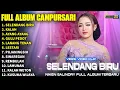 Download Lagu FULL ALBUM CAMPURSARI NIKEN SALINDRY LAGU TRENDING TERBARU - SELENDANG BIRU - KALAH - AYANG AYANG
