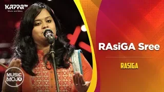 Download RAsiGA Sree - Rasiga - Music Mojo Season 6 - Kappa TV MP3