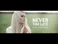 Download Lagu Ellinor Springstrike - Never Too Late  (Official video)