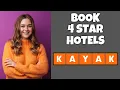 How To Book 4 Star Hotels On Kayak com Step By Step Guide - Kayak com Tutorial