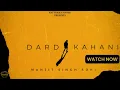 Download Lagu Dard Kahani | Manjit Singh Sohi | Binda Dargapuria | New Punjabi Song 2022 | Hattrick Studios