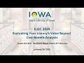 ILOC 2025 Evaluating Your Library s Value Beyond Cost-Benefit Analysis