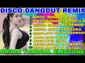 Download Lagu DISCO DANGDUT REMIX VIRAL ORGAN TUNGGAL ELECTONE FULL BASS NONSTOP 2025 - TOP ALBUM DANGDUT LAWAS 