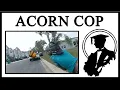 So What s Up With That Acorn Cop Story