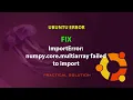 UBUNTU FIX ImportError numpy core multiarray failed to import
