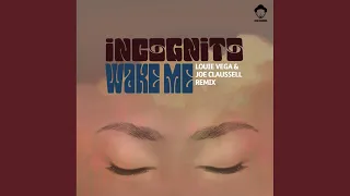 wake me louie vega u0026 joe claussell remix