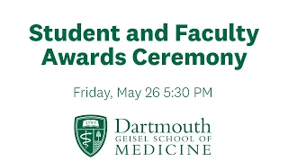 2023 Student and Faculty Awards Ceremony - Geisel School of Medicine at Dartmouth