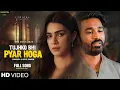 Download Lagu Pyar tujhko bhi Hogi  (Lyrical video) Danush | Kirti sanon | new Hindi song 2025 | New movie song