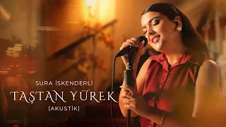 Sura İskenderli - Taştan Yürek (Akustik)
