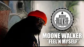 MOONE WALKER Feel N Myself Official Video 