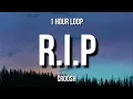 Download Lagu Croosh R I P 1 Hour Loop