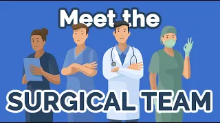 The Surgical Team Surgeon Anesthesiologist First Assist Scrub Nurse More