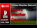 Indiana Severe Weather Coverage - August 13th 2026