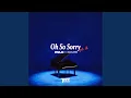 Download Lagu Oh So Sorry Pt. 2