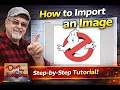 How to import a image into Vectric Aspire and VCarve Pro