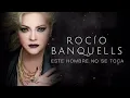 Rocío Banquells - Este Hombre No Se Toca (Video Lyric)