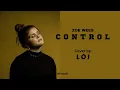 Lagu Zoe Wees  -  Control  ( Lirik Terjemahan )  Cover by Loi