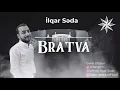 Download Lagu İlqar Seda Bratva 2021(Yeni)