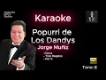 Popurrí de los Dandys  Jorge Muñiz (karaoke) - Canta y disfruta