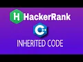 Inherited Code Hackerrank C Solution English Explanation