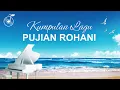 Lagu Kumpulan Lagu Pujian Rohani - 10 Buah Lagu Pujian Rohani
