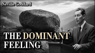 why one feeling overrides all others neville goddard