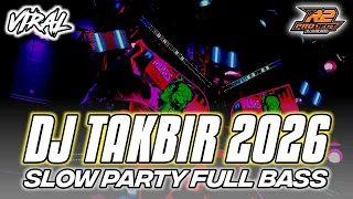 dj takbiran terbaru 2026 slow party full bass horeg by r2 project official remix