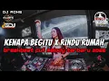 Lagu DJ KENAPA BEGITU X RINDU RUMAH BREAKBEAT FULL MELODY TERBARU 2025