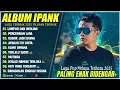 Download Lagu PERCERAIAN LARA - IPANK FULL ALBUM TERBARU 2025 - LUMPUR DAN BERLIAN LAGU POP MELAYU TERBAIK 2025