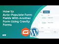 How to Auto Populate Form Fields From Another Form Data Using Gravity Forms EASY