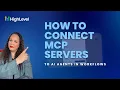 How to Connect MCP Servers to AI Agents in Workflows