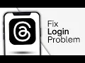 How to Fix Threads Sign In Error Threads Login Problem Fix