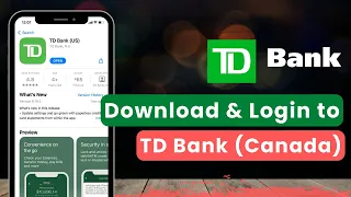 How to Download Login to TD Bank Canada App