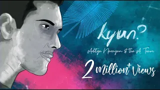Aditya Narayan - Kyun? | Lyric Video | Akash Sawant | Tushar Kamat