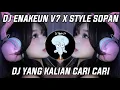 Download Lagu DJ ENAKEUN V7 X STYLE SOPAN MENGKANEH VIRAL TIK TOK TERBARU 2022 YANG KALIAN CARI ‼️ FERI SOPAN