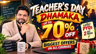 TEACHER’S DAY DHAMAKA 🎉 UP TO 70% OFF | Biggest Offer on All Courses | Latest PYQs + 2 Sec Tricks