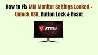 How to Fix MSI Monitor Settings Locked - Unlock OSD Button Lock Reset
