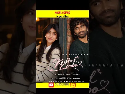 Kadal combo new film #pradeepranganathan #riyasibu #saiabhyankkar