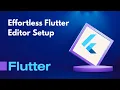 Flutter Editor Setup