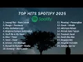 Download Lagu Top Hits Spotify Indonesia 2025 | Top Spotify Indonesia 2025 | Lagu Hits Spotify 2025 | Lagu Terbaru