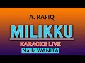 Download Lagu KARAOKE MILIKKU A RAFIK ( NADA WANITA )