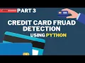 Credit Card Fraud Detection- PART 3 -Dealing With DATA IMBALANCE-